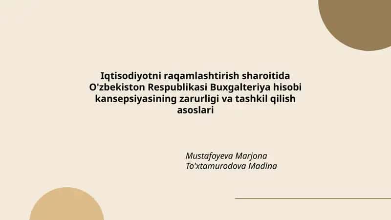 Iqtisodiyotni raqamlashtirish sharoitida O'zbekiston Respublikasi Buxgalteriya hisobi kansepsiyasining zarurligi va tashkil qilish asoslari