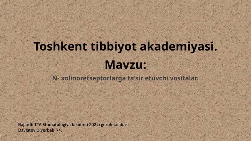 NIKOTINGA SEZGIR XOLINORESEPTORLARGA TA’SIR QILUVCHI VOSITALAR