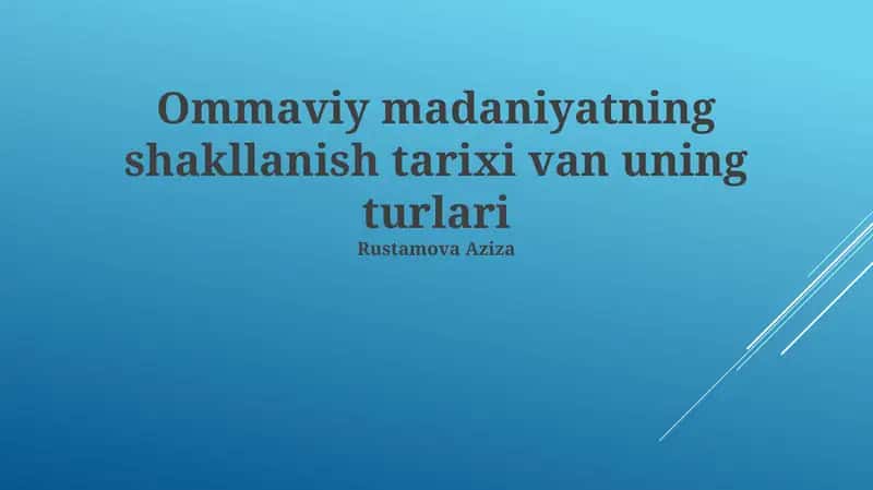 Ommaviy madaniyatning shakllanish tarixi
