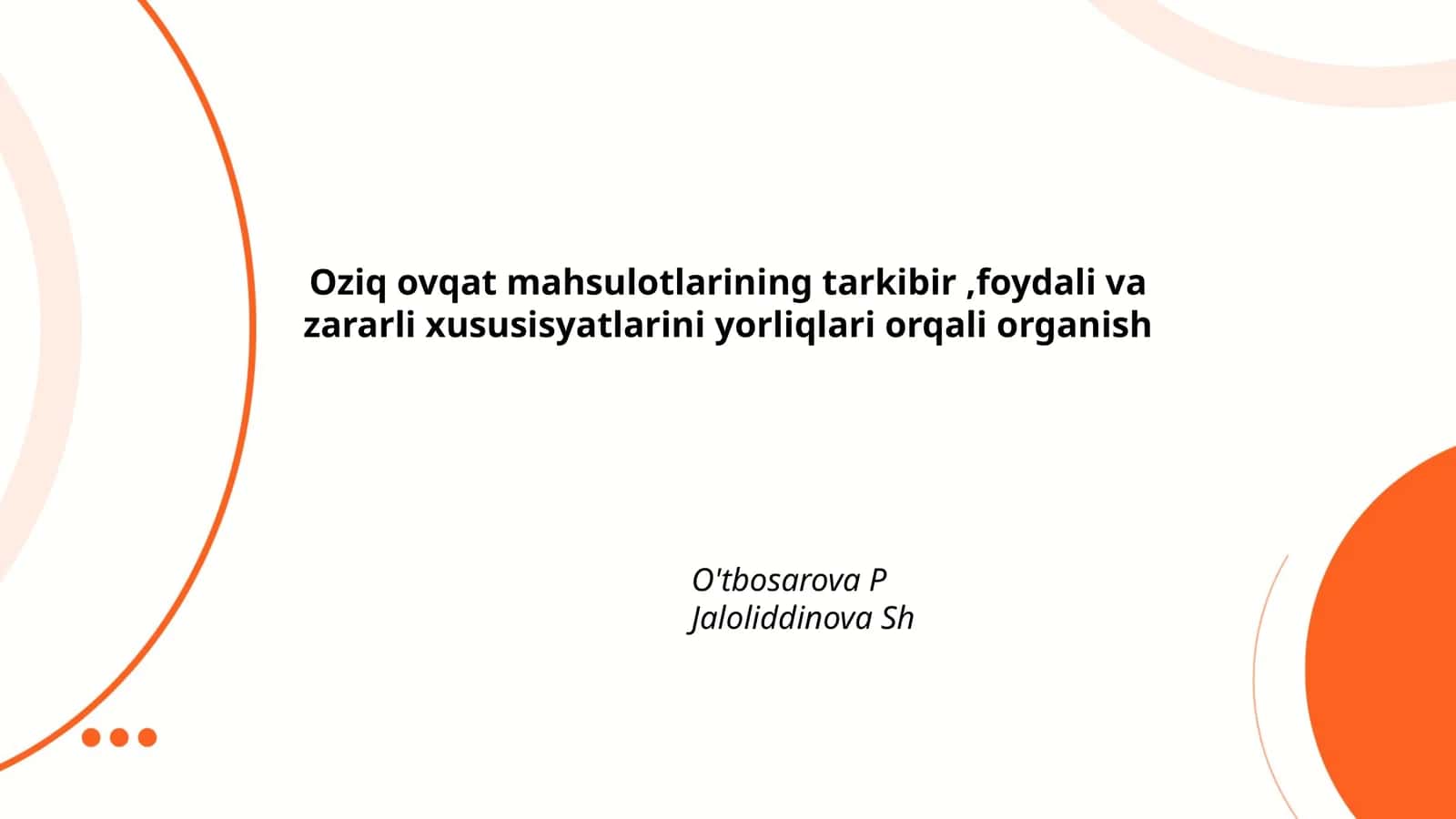 Oziq ovqat mahsulotlarining tarkibir, foydali va zararli xususiyatlarini yorliqlari orqali organish