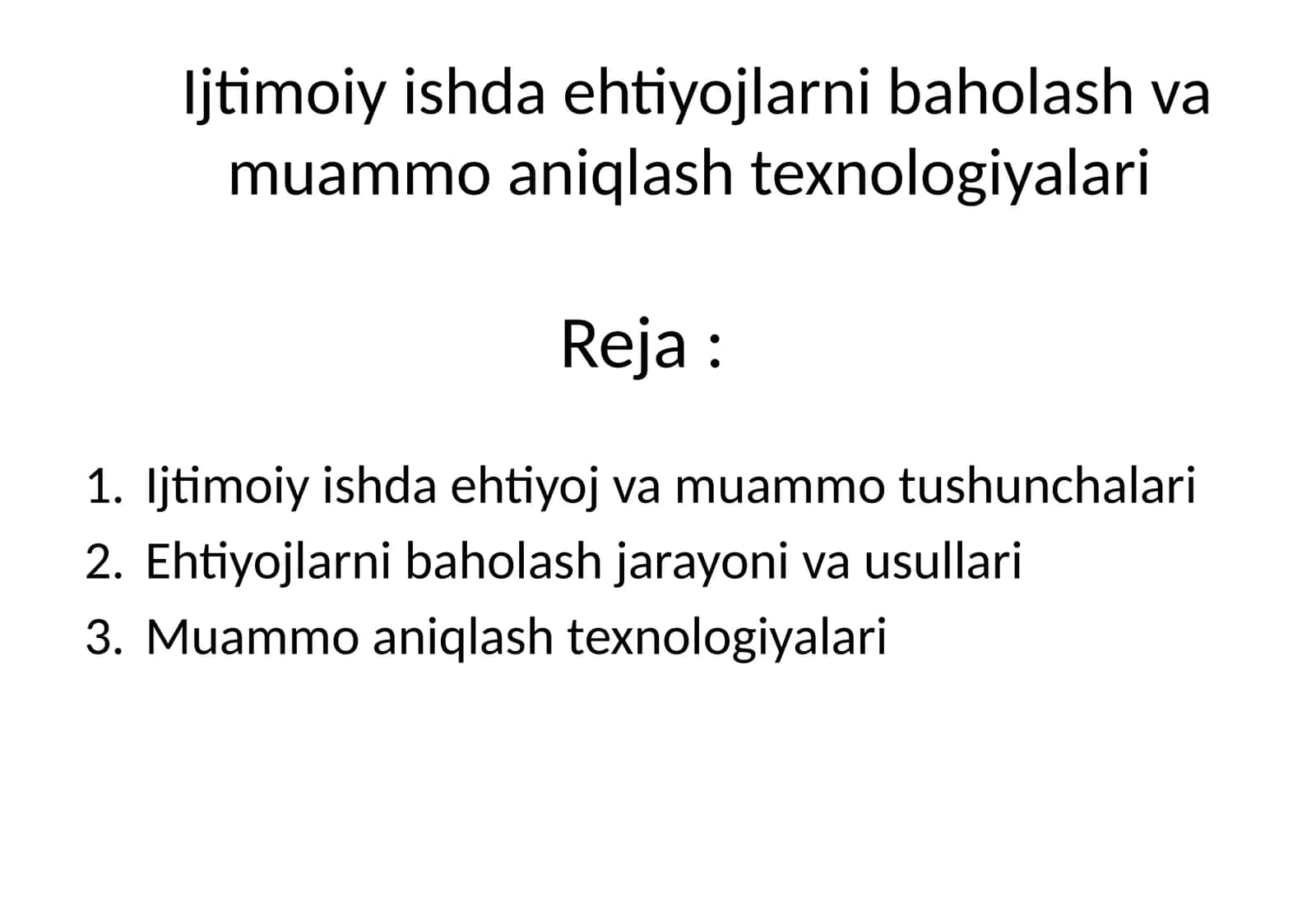 Ijtimoiy ishda ehtiyojlarni baholash va muammo aniqlash texnologiyalari