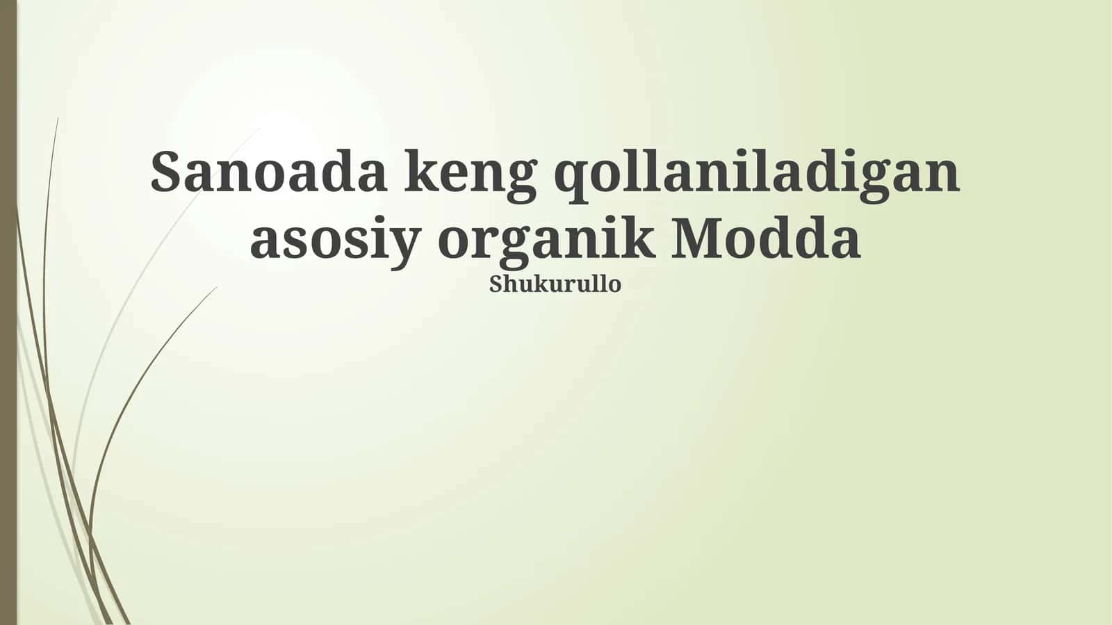 Sanoada keng qollaniladigan asosiy organik Modda