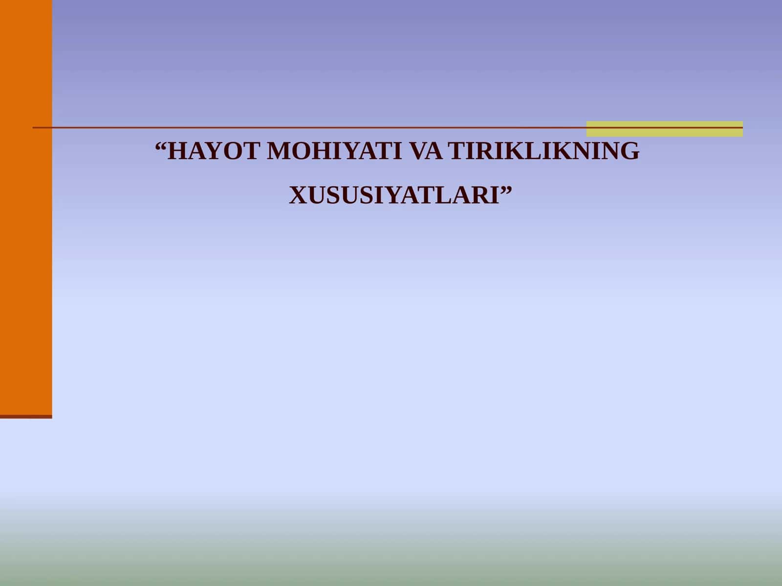HAYOT MOHIYATI VA TIRIKLIKNING XUSUSIYATLARI