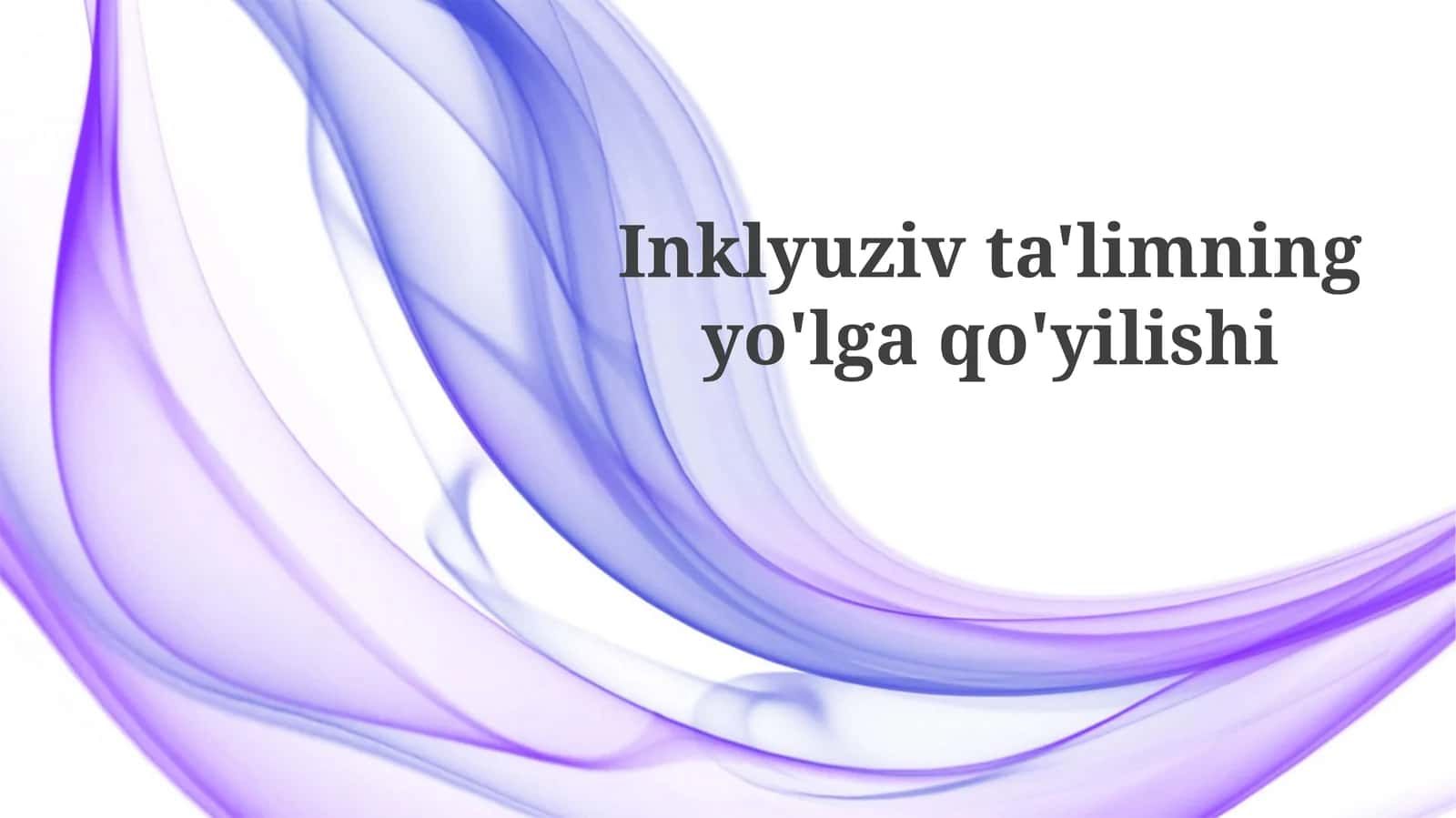 Inklyuziv ta'limning yo'lga qo'yilishi