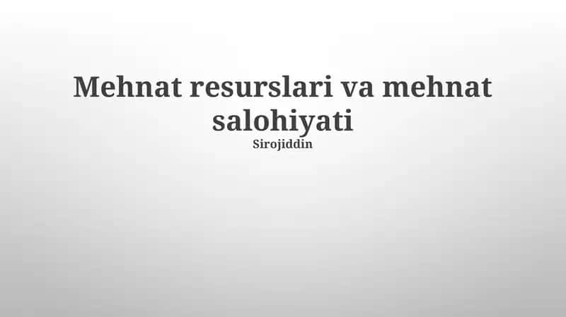 Mehnat resurslari va mehnat salohiyati