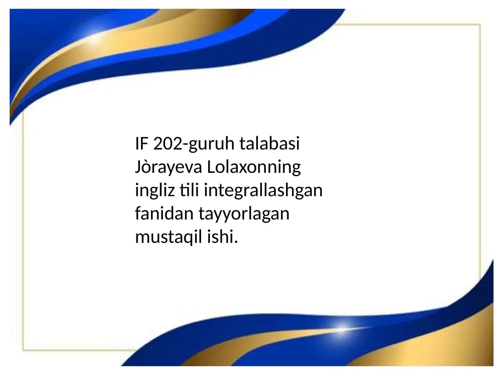 ingliztili integrallashgan fanidan tayyorlagan mustaqil ishi