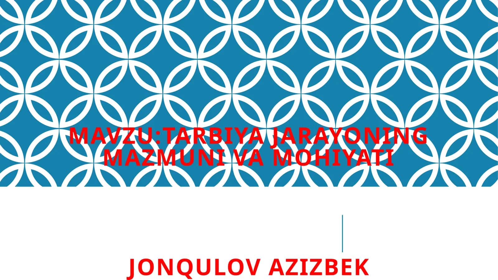 Tarbiya jarayoning mazmunivamohiyatiJonqulovAzizbek
