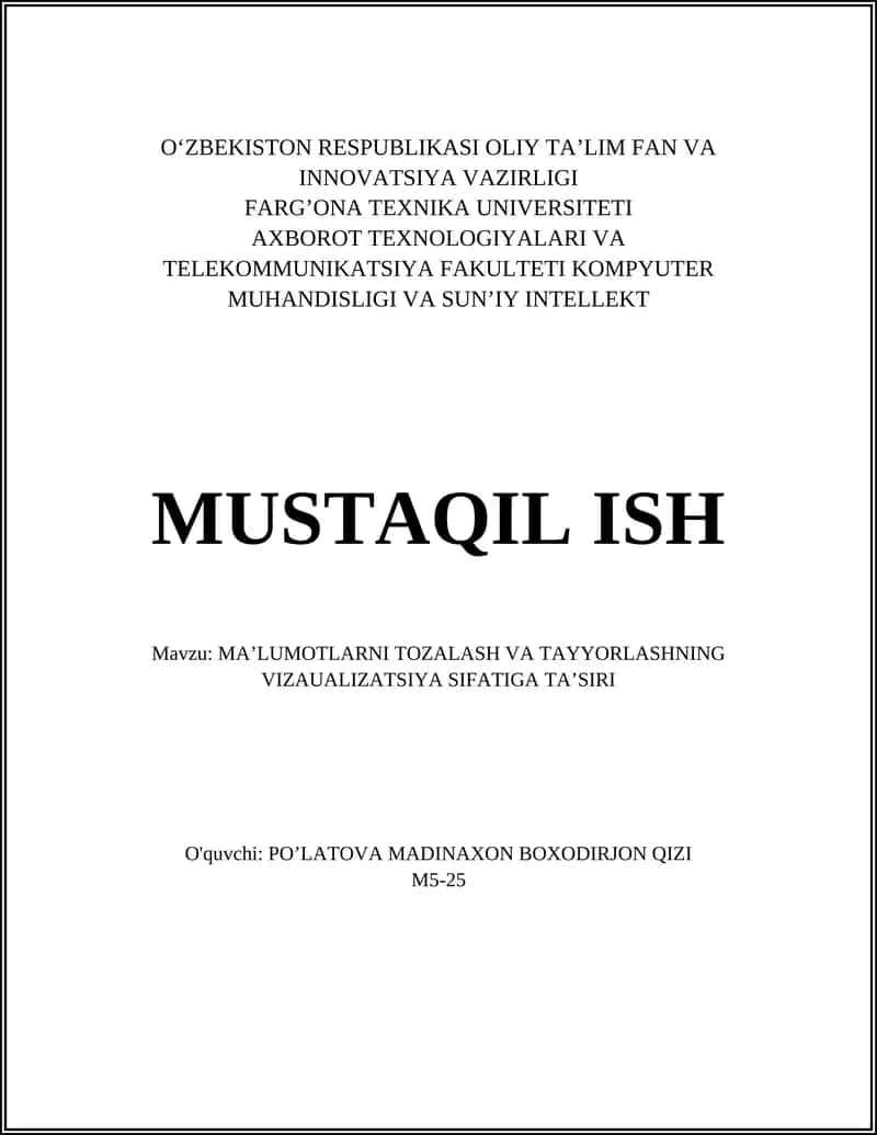 MA’LUMOTLARNI TOZALASH VA TAYYORLASHNING VIZAUALIZATSIYA SIFATIGA TA’SIRI
