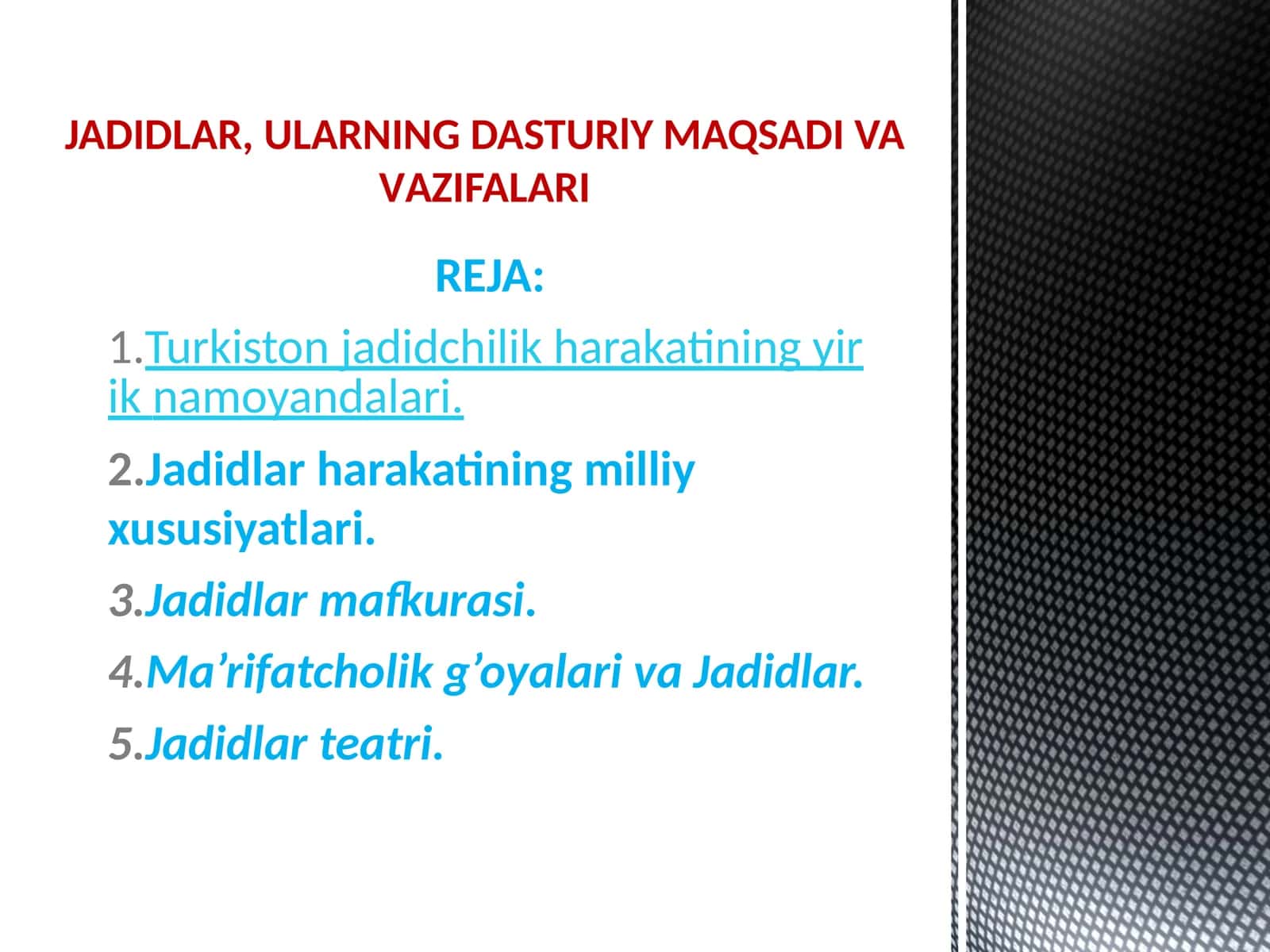 JADIDLAR, ULARNING DASTURlY MAQSADI VA VAZIFALARI