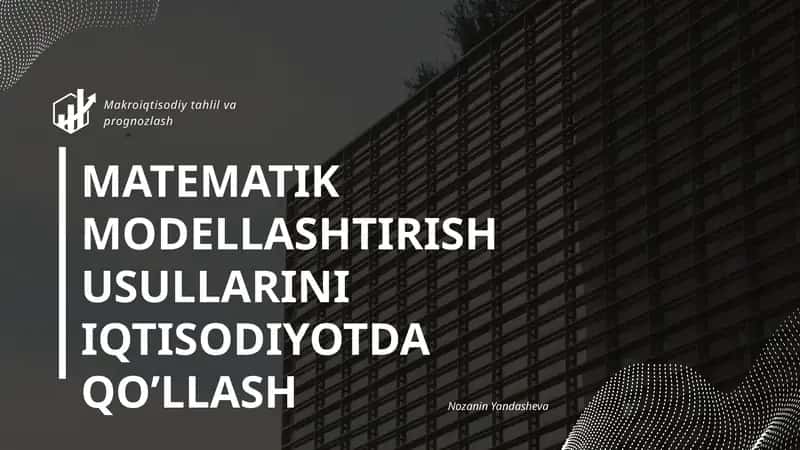 Matematik modellashtirish usullarini iqtisodiyda qo'llash