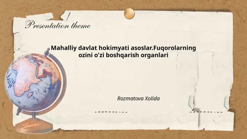 Mahalliy davlat hokimyati asoslar.Fuqorolarning ozini o'zi boshqarish organlari