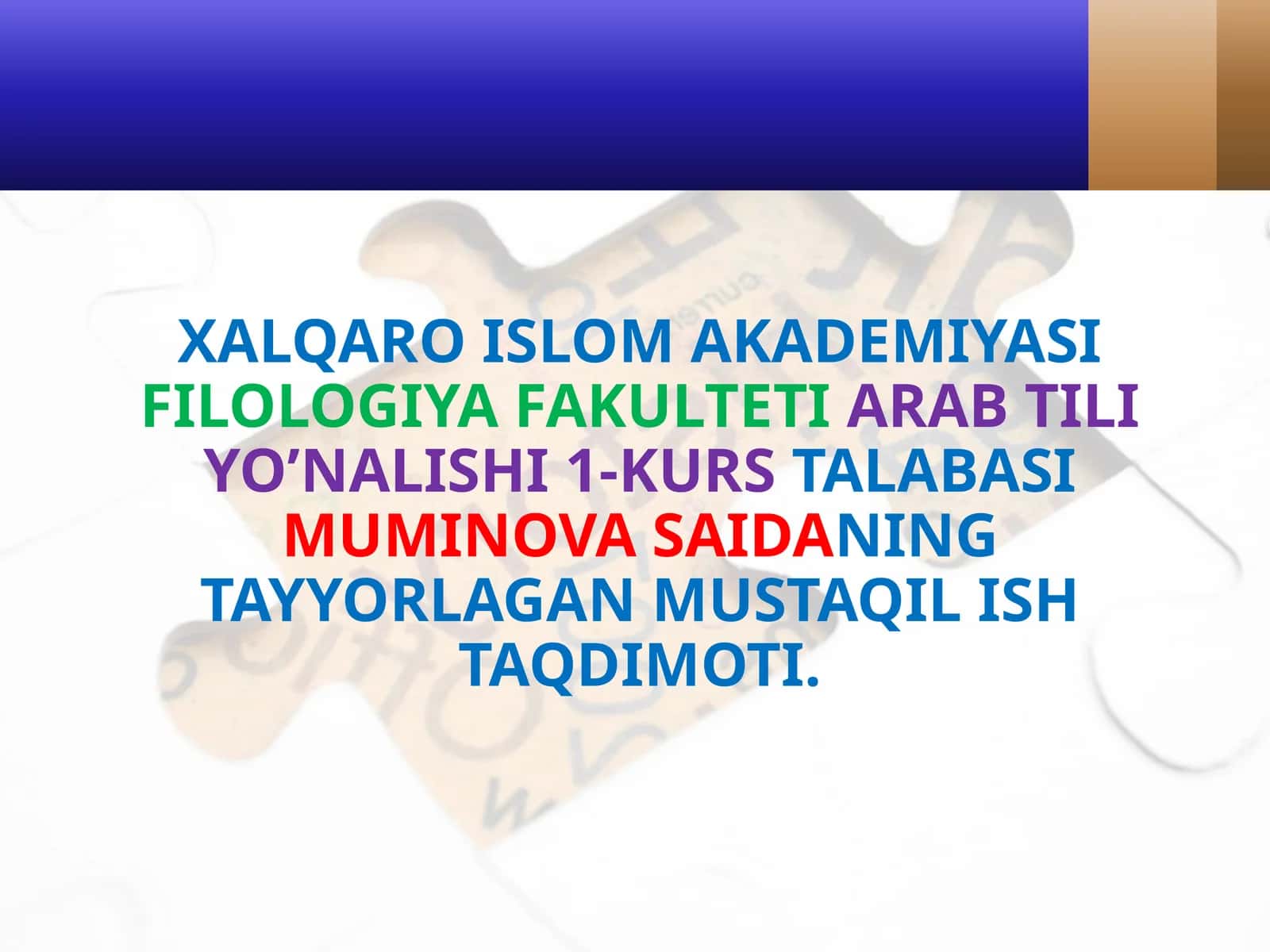 XALQARO ISLOM AKADEMIYASI FILOLOGIYA FAKULTETI ARAB TILI YO’NALISHI 1-KURS TA'LIMI