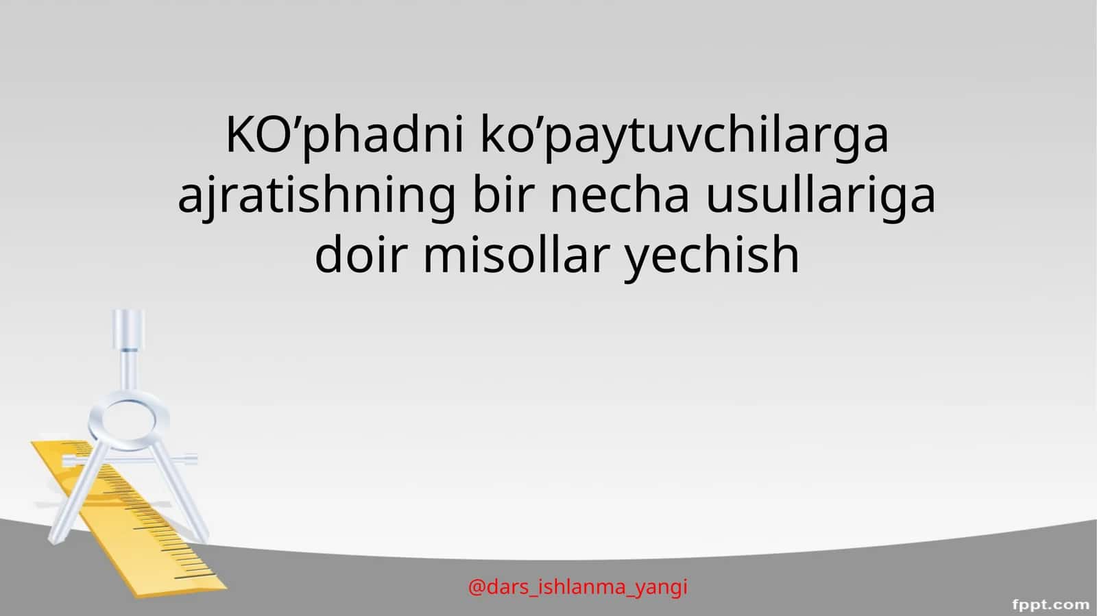 Ko’phadni ko’paytuvchilarga ajratishning bir necha usullari