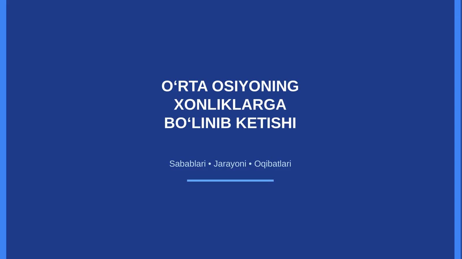 Oʻrta Osiyoning xonliklarga bo'linib ketishi, uning sabab va oqibatlari