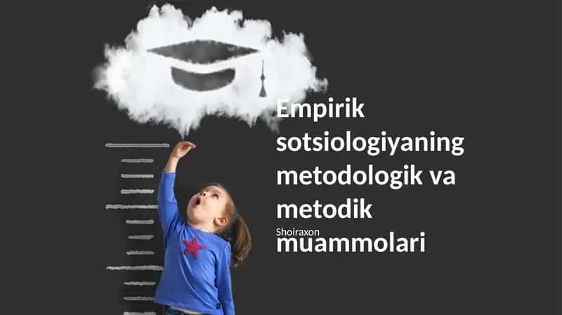 Empirik sotsiologiyaning metodologik va metodik muammolari