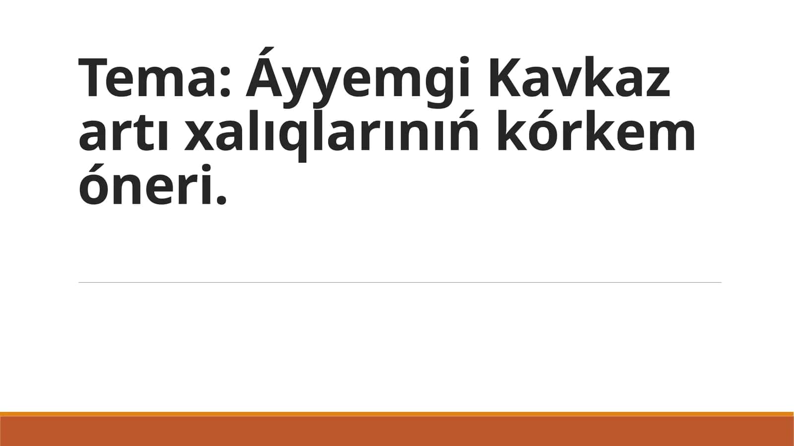 Áyyemgi Kavkaz artı xalıqlarınıń kórkem óneri