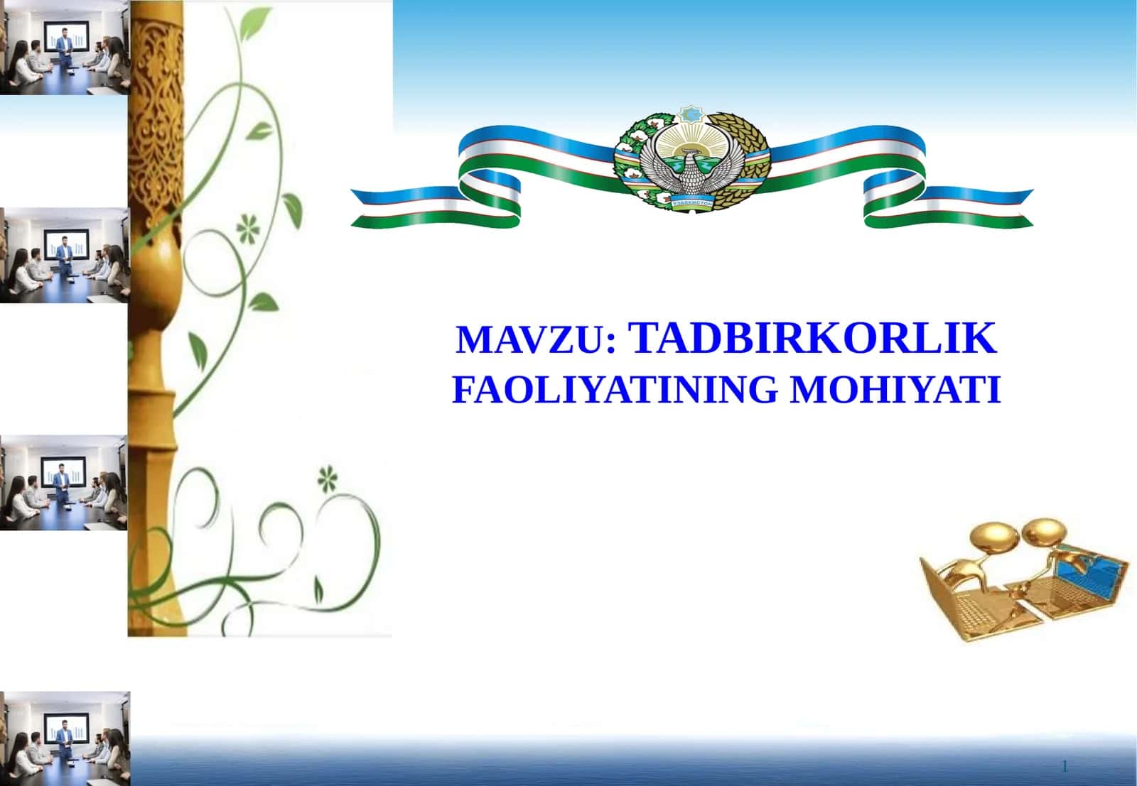 TADBIRKORLIK FAOLIYATINING MOHIYATI