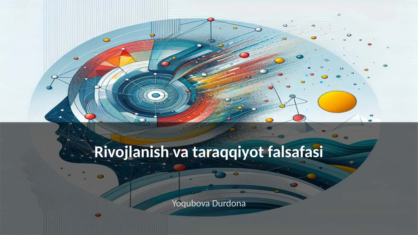 Rivojlanish va Taraqqiyot Falsafasi