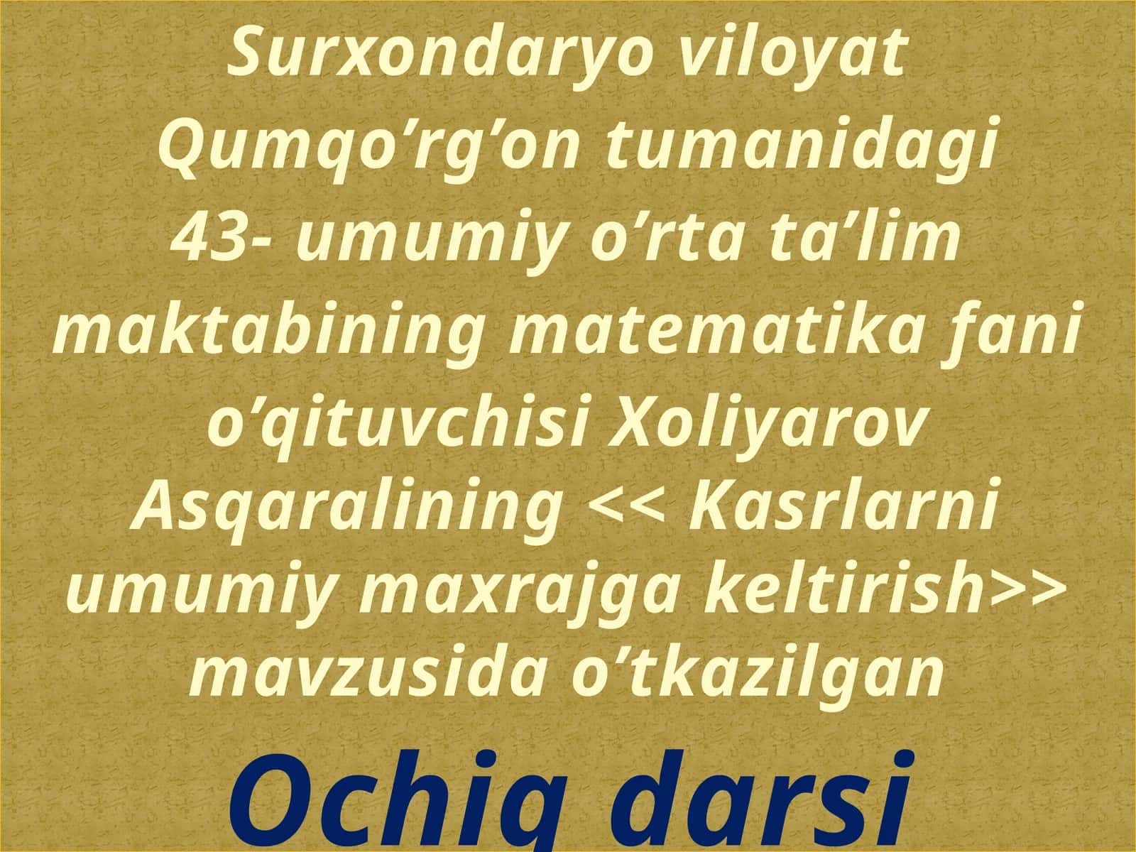 Kasrlarni umumiy maxrajga keltirish