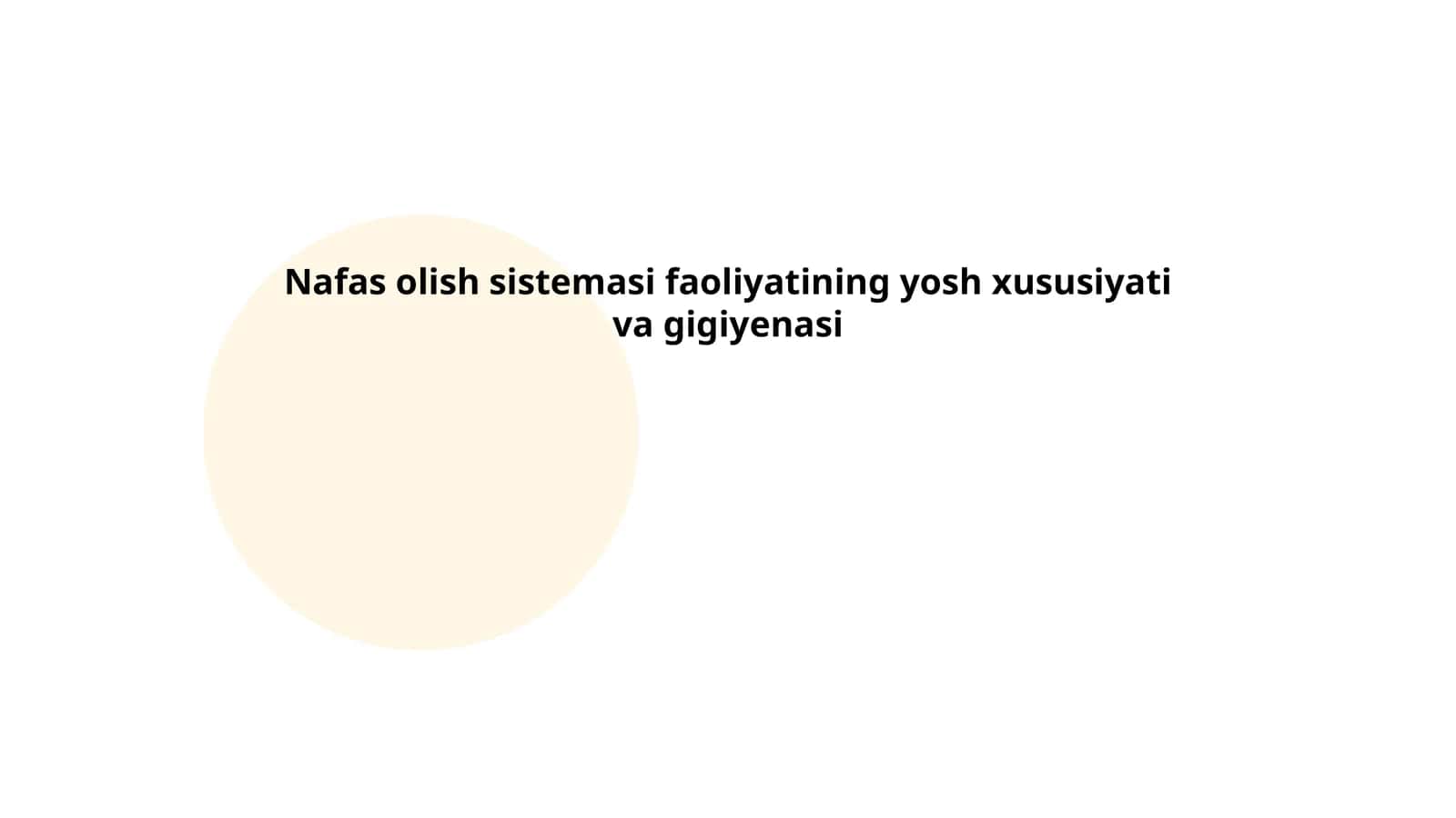 Nafas olish sistemasi faoliyatining yosh xususiyati va gigiyenasi