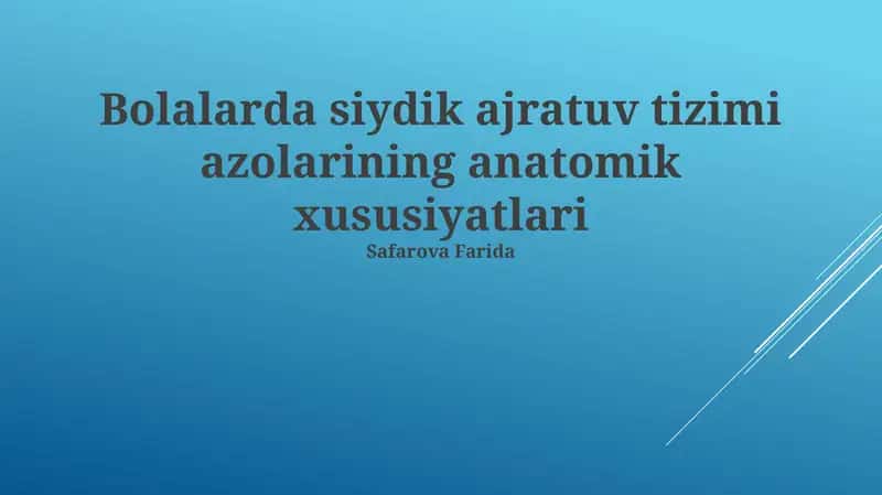 Bolalarda Siydik Ajratuv Tizimi Azolarining Anatomik Xususiyatlari