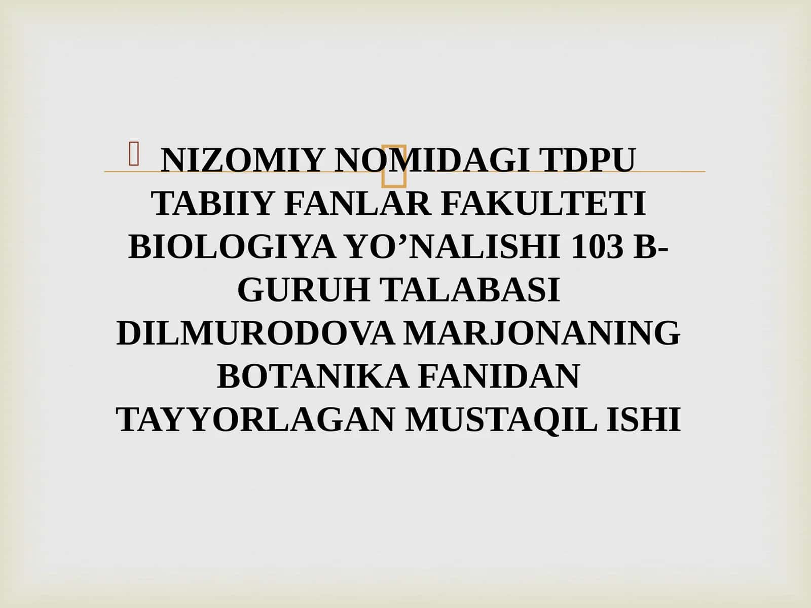 BIOLOGIYA YO’NALISHI MUSTAQIL ISHI