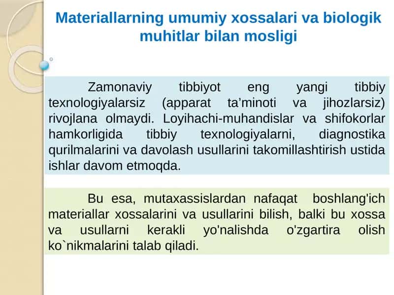 Materiallarning umumiy xossalari va biologik muhitlar bilan mosligi