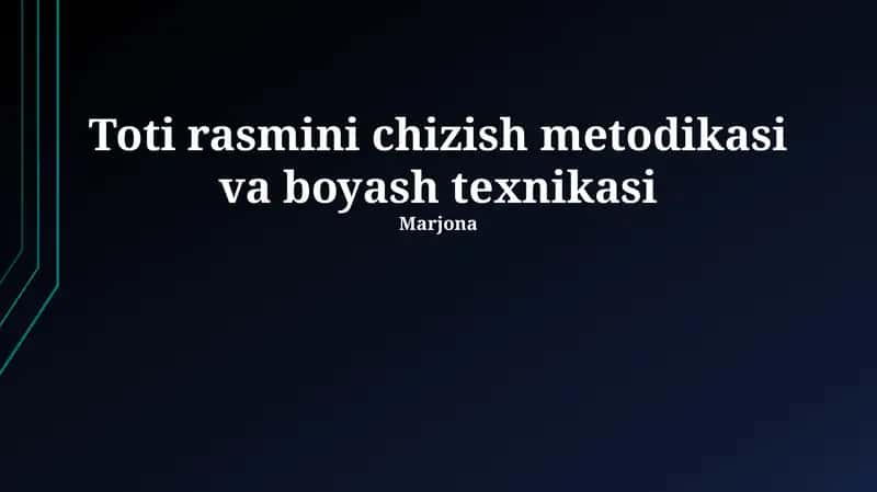 Toti rasmini chizish metodikasi va boyash texnikasi