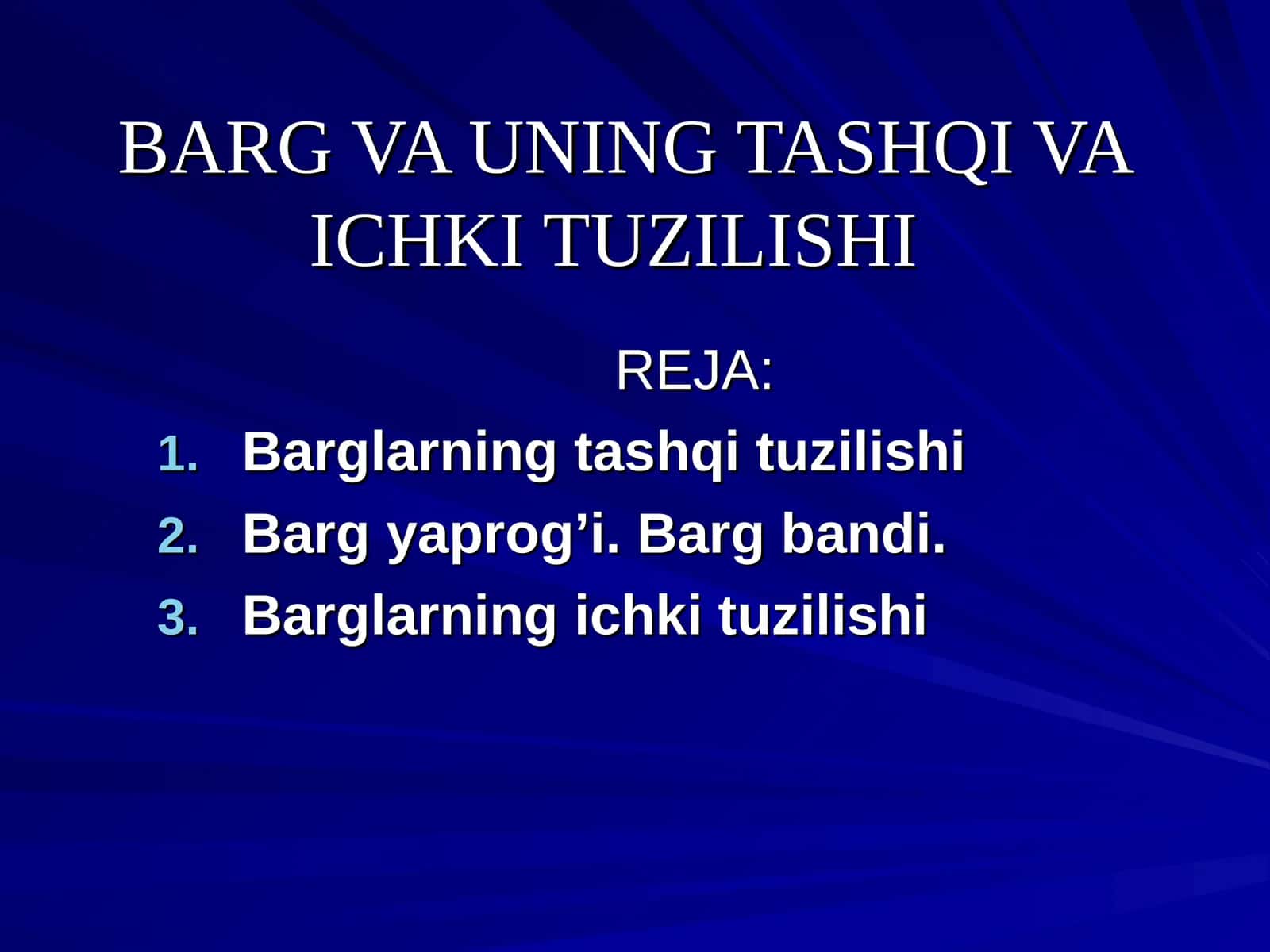 Barg va uning tashqi va ichki tuzilishi
