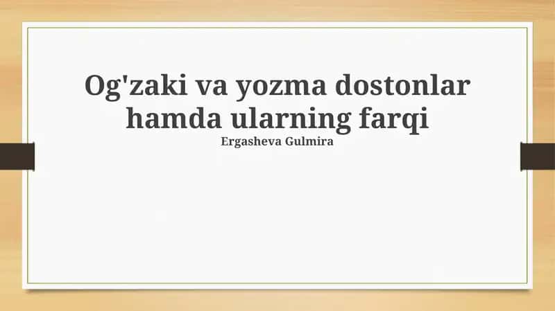 Og'zaki va yozma dostonlar hamda ularning farqi