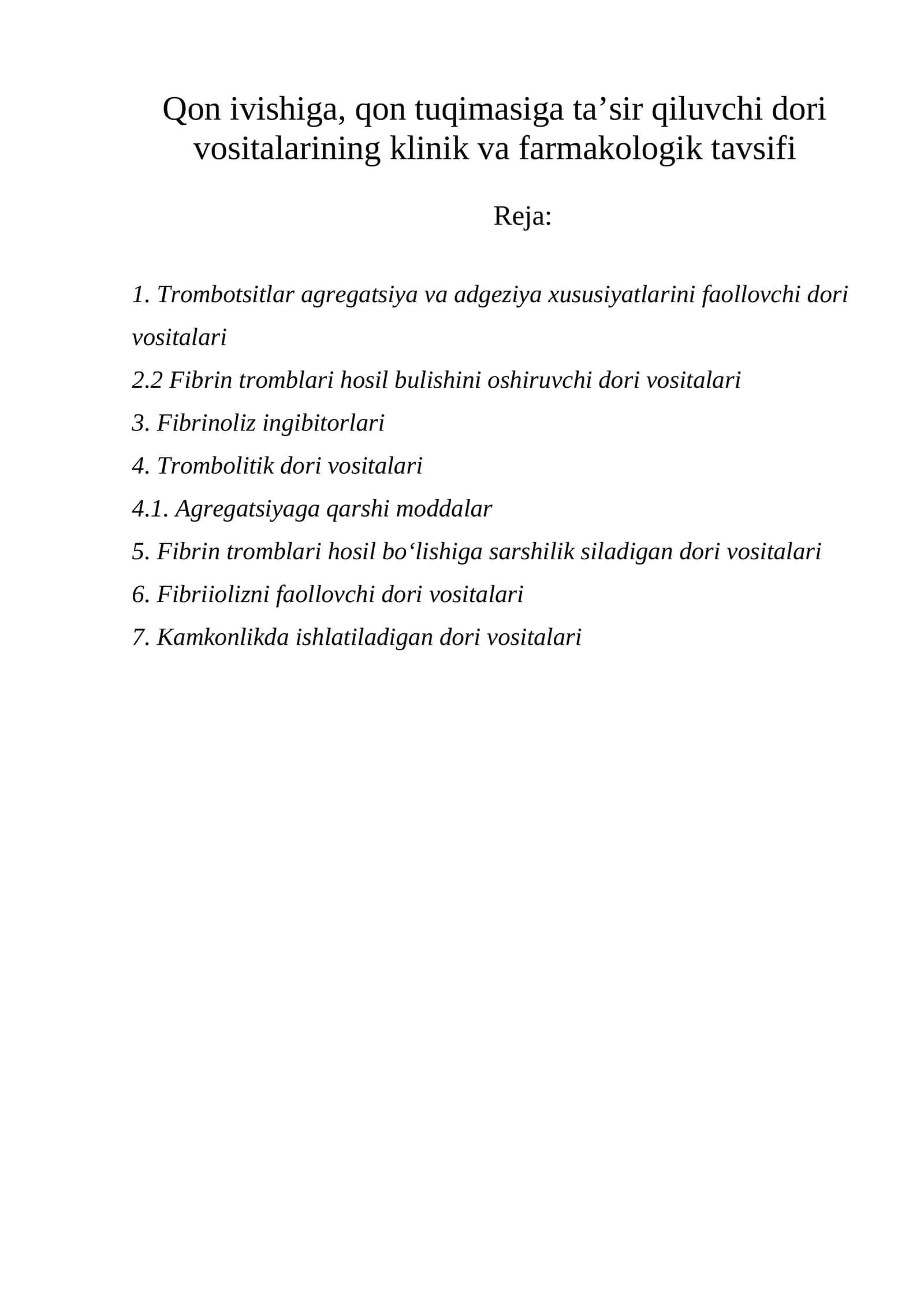 Qon ivishiga, qon tuqimasiga ta’sir qiluvchi dori vositalarining klinik va farmakologik tavsifi