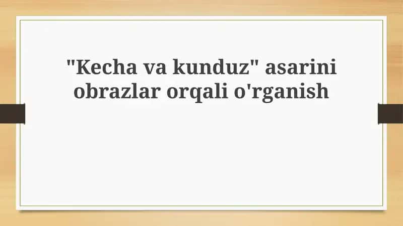 "Kechavakunduz" asarini obrazlar orqali o'rganish