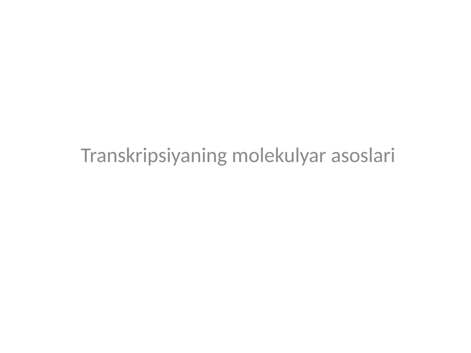 Transkripsiyaning molekulyar asoslari