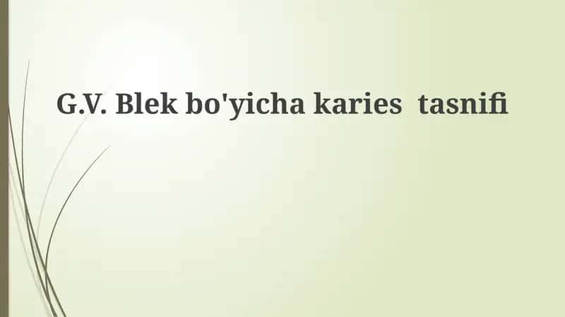 G.V. Black bo'yicha karies tasnifi