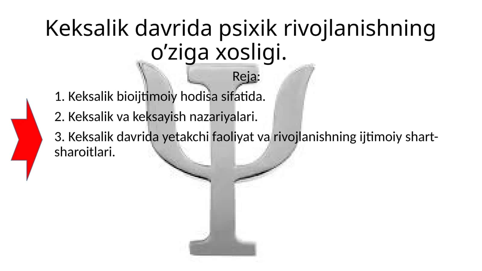 Keksalik davrida psixik rivojlanishning o’ziga xosligi