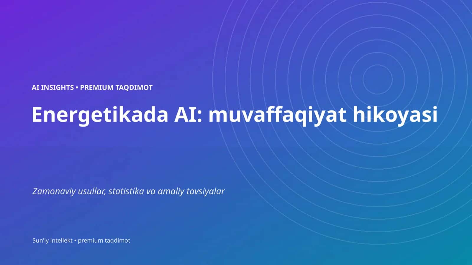 Energetikada AI: muvaffaqiyat hikoyasi