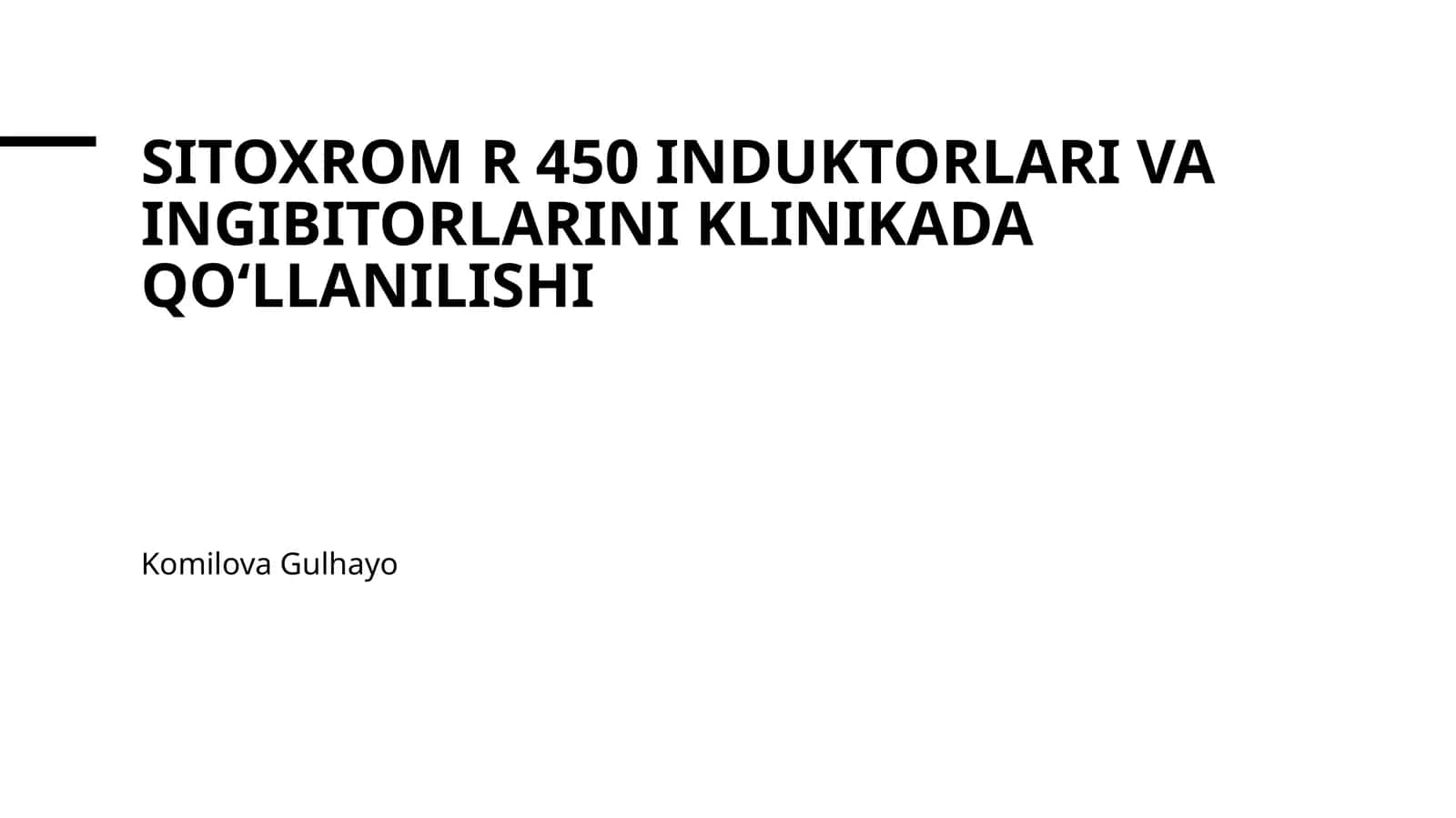 Sitoxrom R 450 induktorlari va ingibitorlarini klinikada qoʻllanilishi