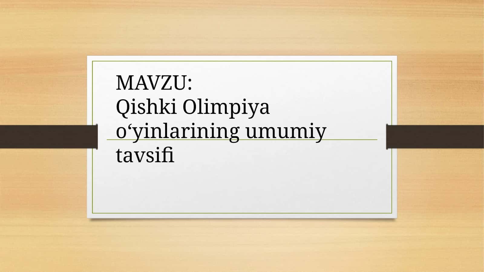 Qishki Olimpiyao‘yinlarining umumiy tavsifi