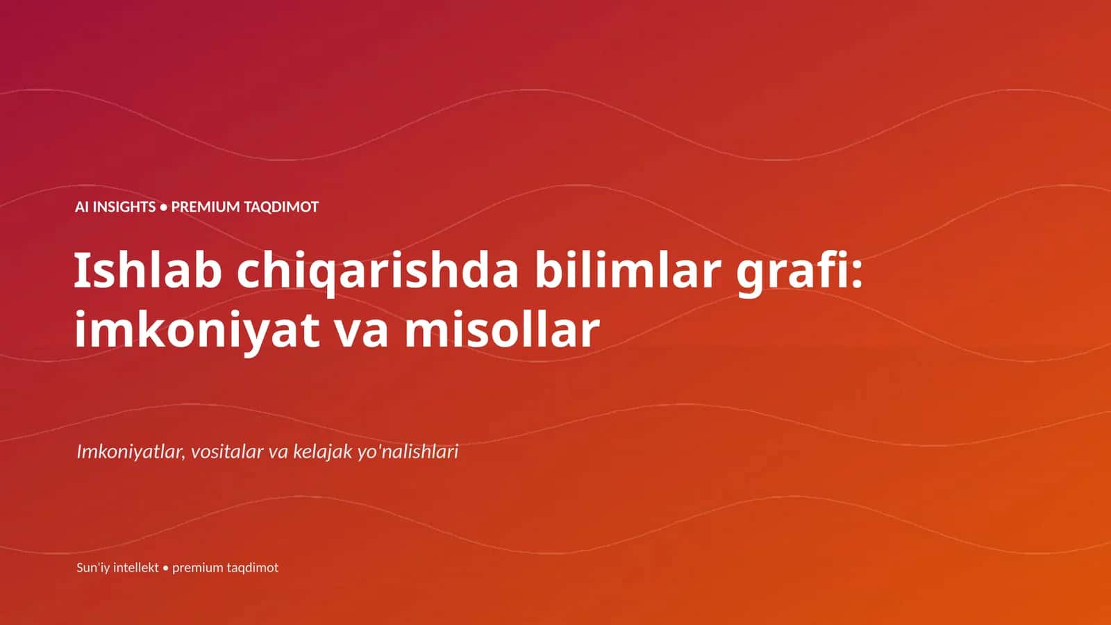 AI INSIGHTS • PREMIUM TAQDIMOT