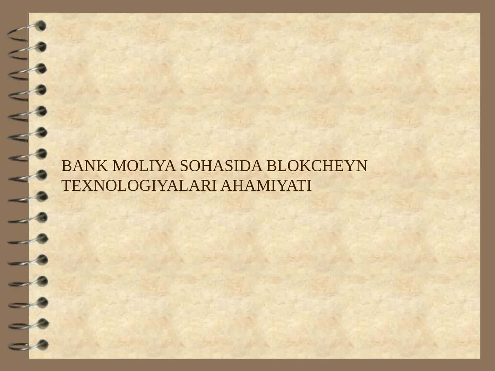 BANK MOLIYA SOHASIDA BLOKCHEYN TEXNOLOGIYALARI AHAMIYATI