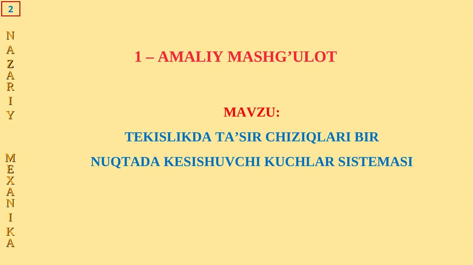 TEKISLIKDA TA’SIR CHIZIQLARI BIR NUQTADA KESISHUVCHI KUCHLAR SISTEMASI