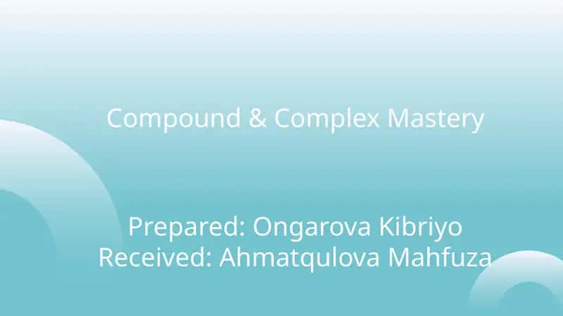 Compound & Complex Mastery