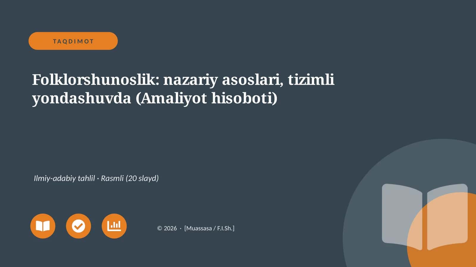 Folklorshunoslik: nazariy asoslari, tizimli yondashuvda (Amaliyot hisoboti)