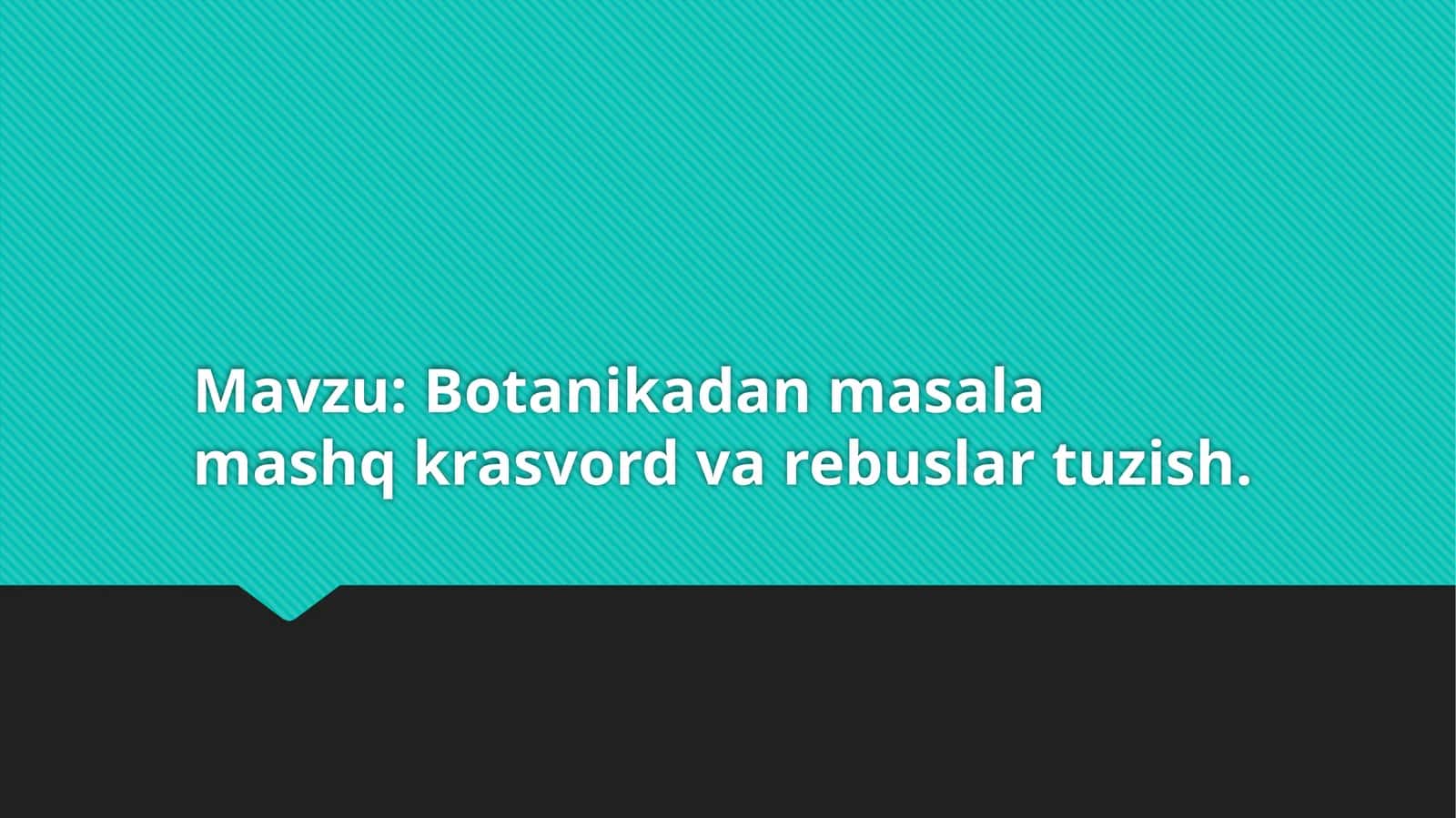Botanika dan masala mashq Krasvord va rebuslar