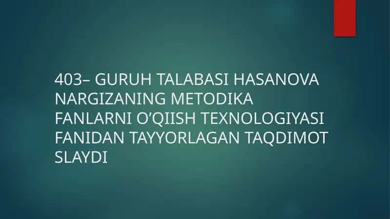 Metodika Fanlarni O’qish Texnologiyasi