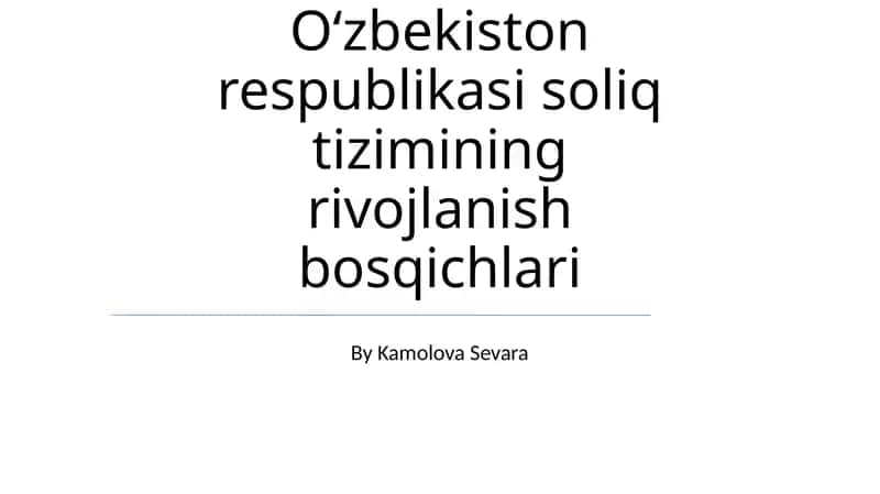 Oʻzbekiston respublikasi soliq tizimining rivojlanish bosqichlari