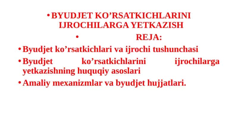 Byudjet ko’rsatkichlarini Ijrochilarga yetkazish