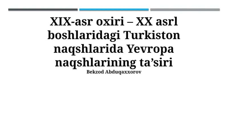 XIX-asr oxiri – XX asrl boshlaridagi Turkiston naqshlarida Yevropa naqshlarining ta’siri
