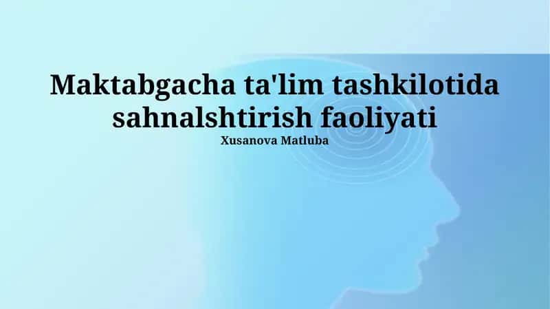 Maktabgacha ta'lim tashkilotida sahnalashtirish faoliyati