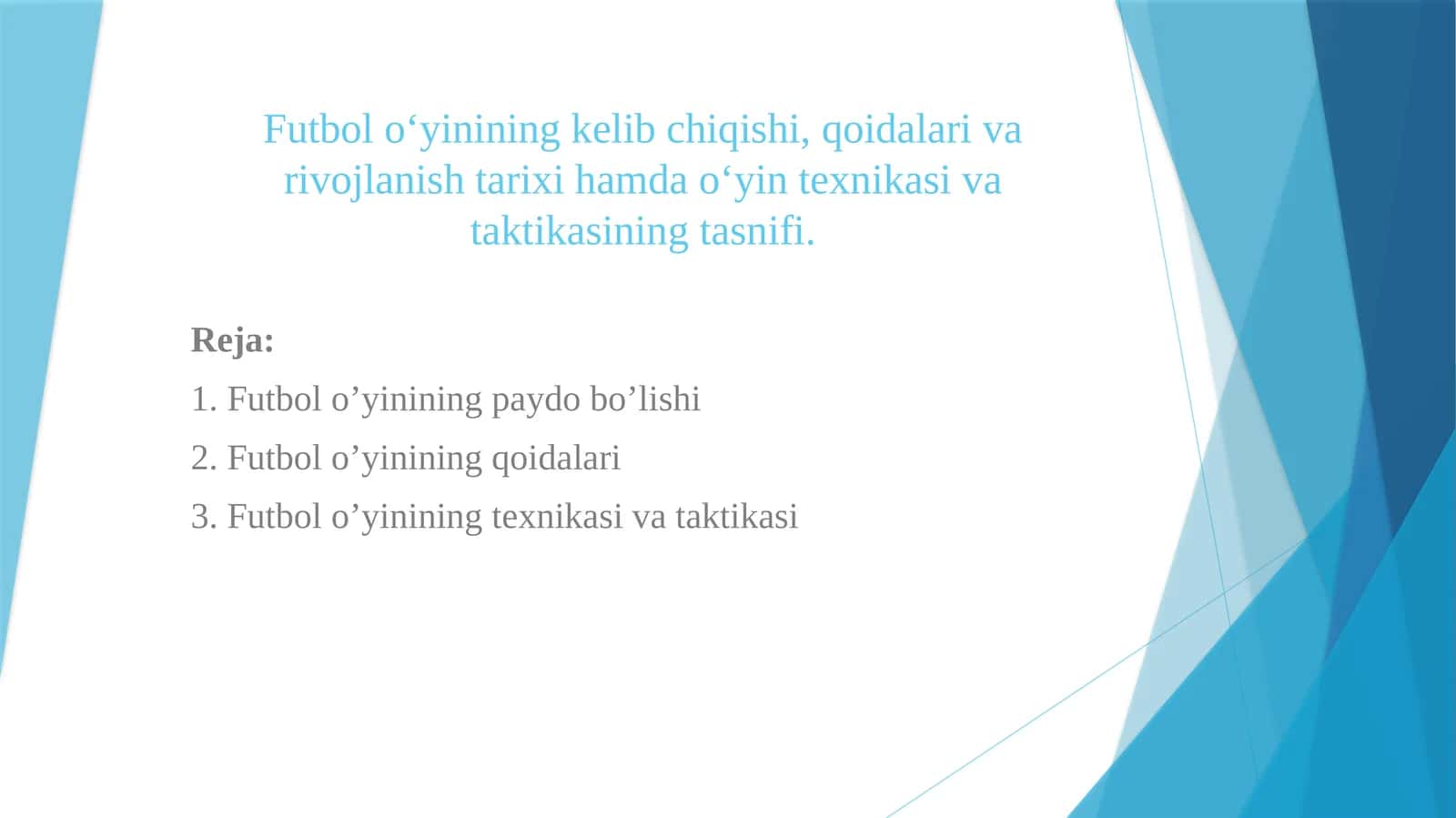 Futbolo‘yininingkelibchiqishi,qoidalarivarivojlanishtarixihamdao‘yintexnikasivataktikasiningtasnifi